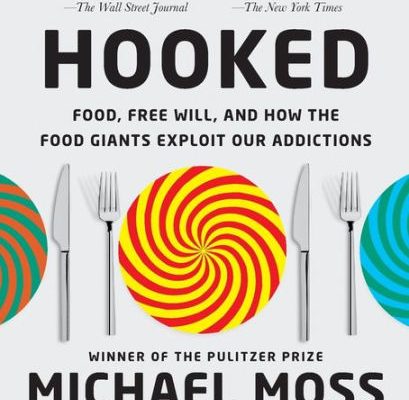 How The Meals Giants Hooked Us by Michael Moss (Evaluation) * Big Weblog of Gardening